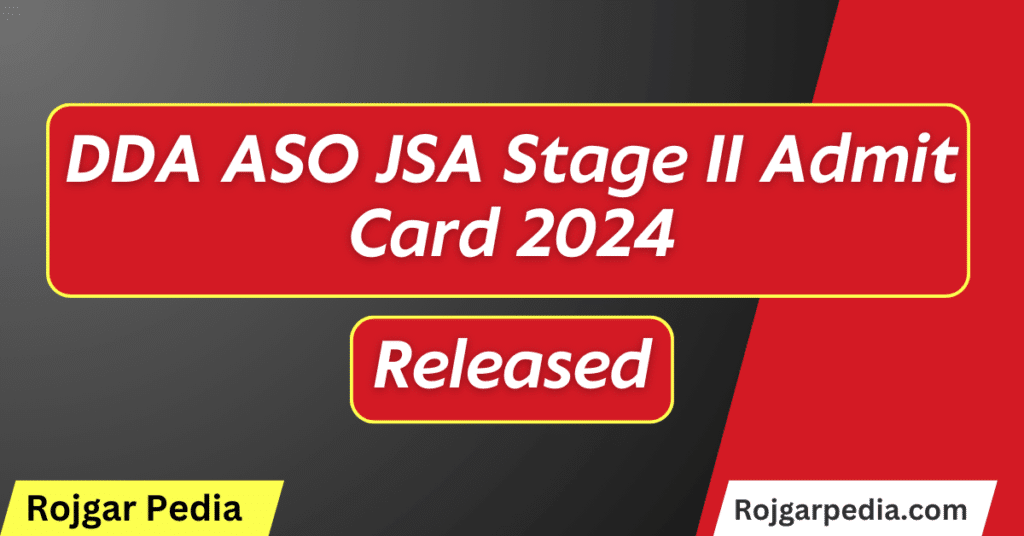 DDA ASO JSA Stage II Admit Card 2024