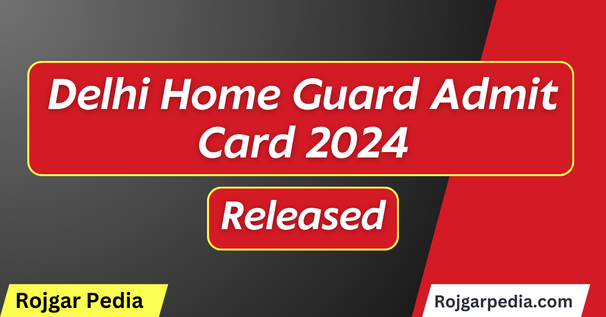 Delhi Home Guard Admit Card 2024