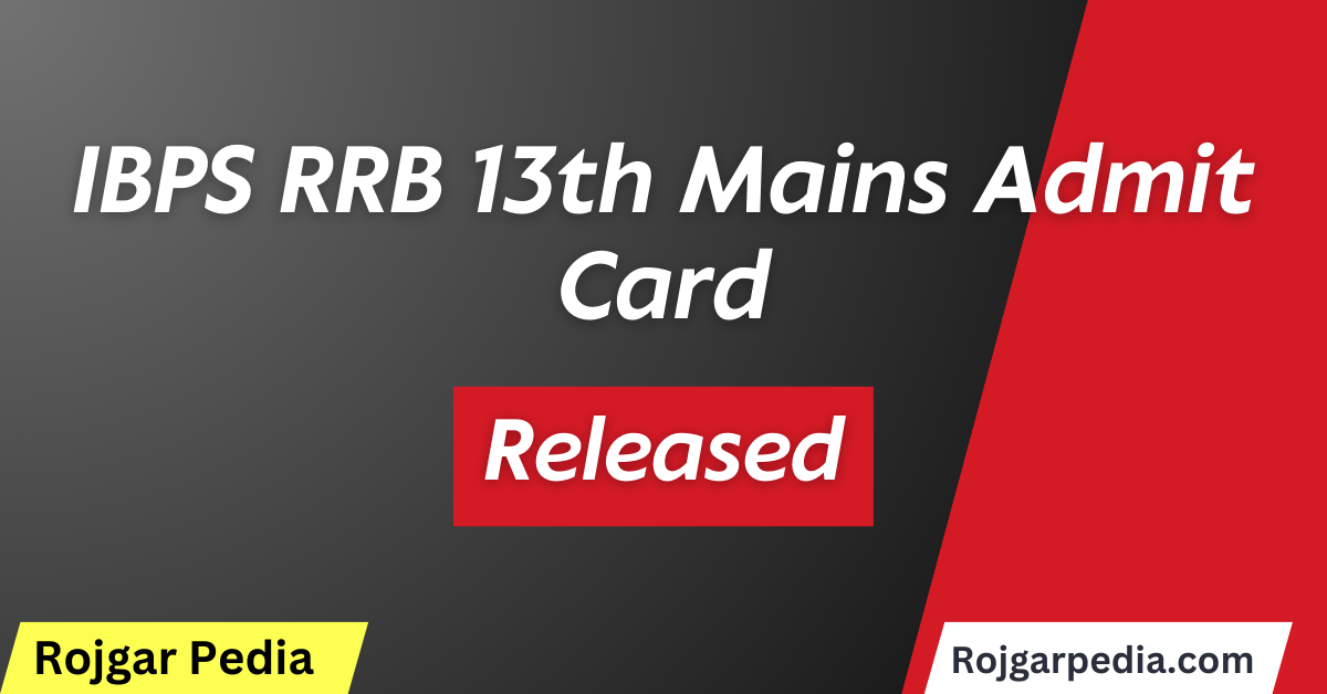 IBPS RRB 13th Mains Admit Card