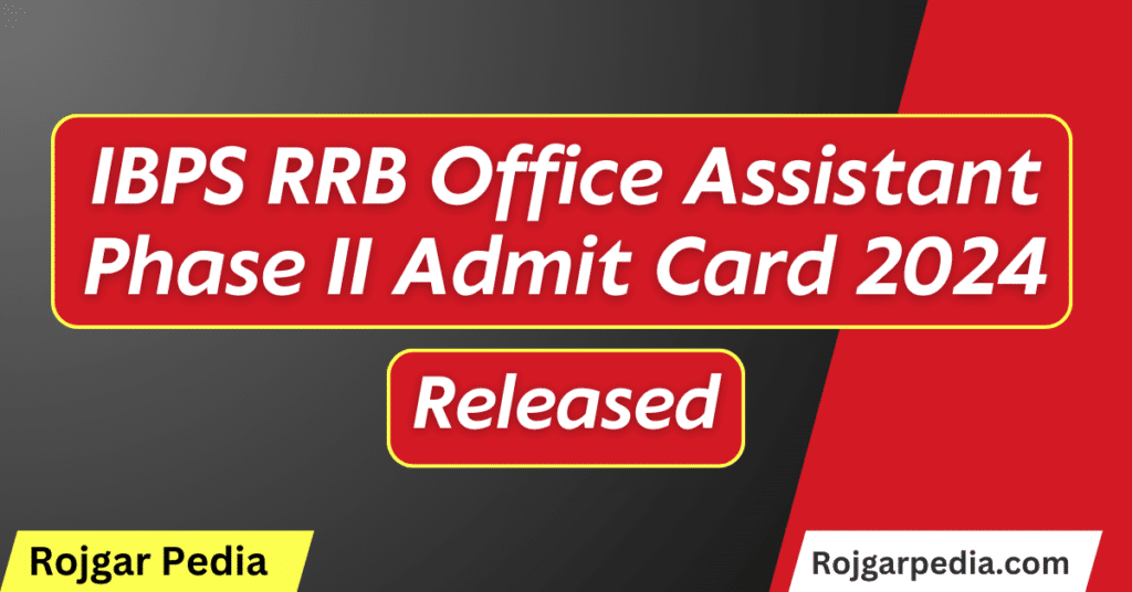 IBPS RRB Office Assistant Phase II Admit Card 2024