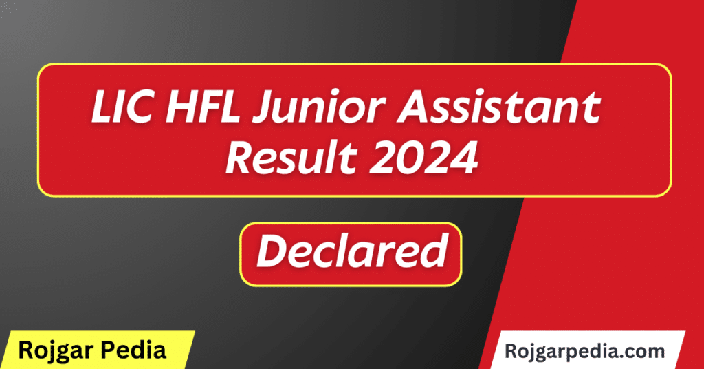 LIC HFL Junior Assistant Result 2024