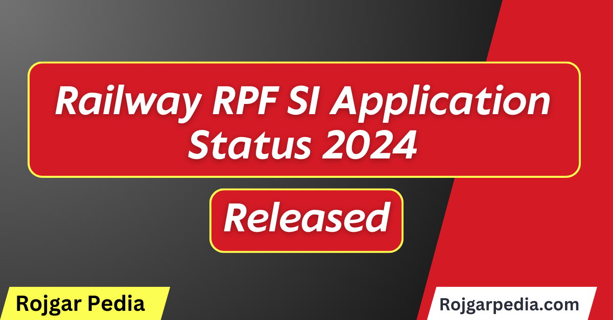 Railway RPF SI Application Status 2024