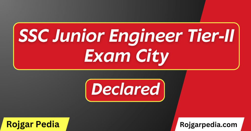 SSC Junior Engineer Tier-II Exam City