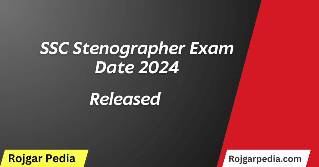SSC Stenographer Exam Date 2024