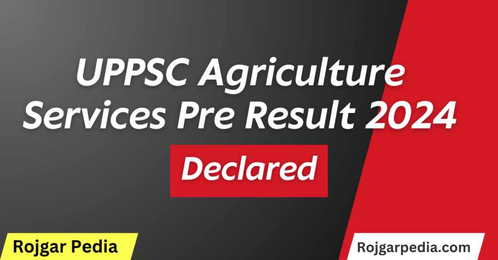 UPPSC Agriculture Services Pre Result 2024