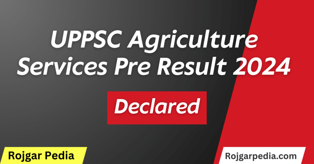 UPPSC Agriculture Services Pre Result 2024