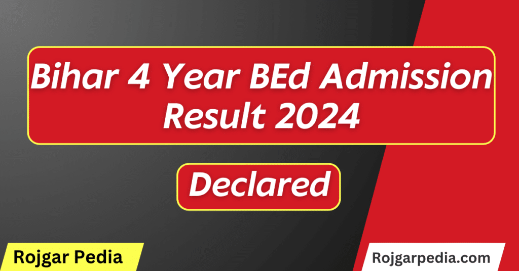 Bihar 4 Year BEd Admission Result 2024