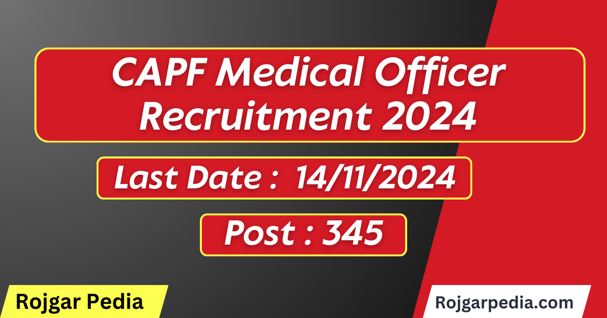 CAPF Medical Officer Recruitment 2024