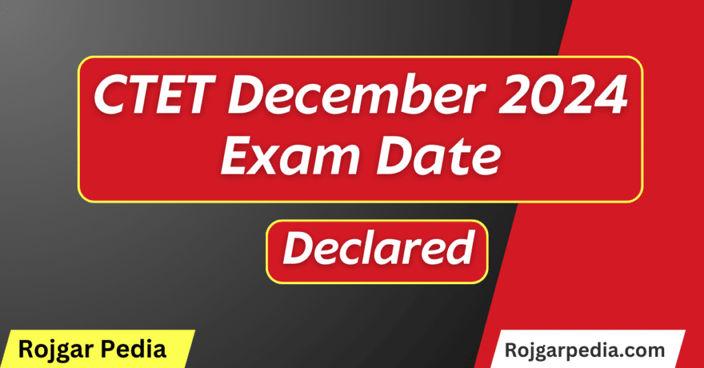 CTET December 2024 Exam Date