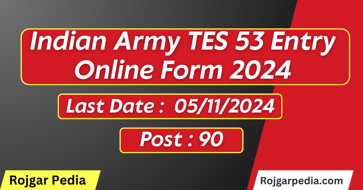 Indian Army TES 53 Entry Online Form 2024