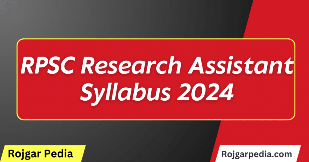 RPSC Research Assistant Syllabus 2024
