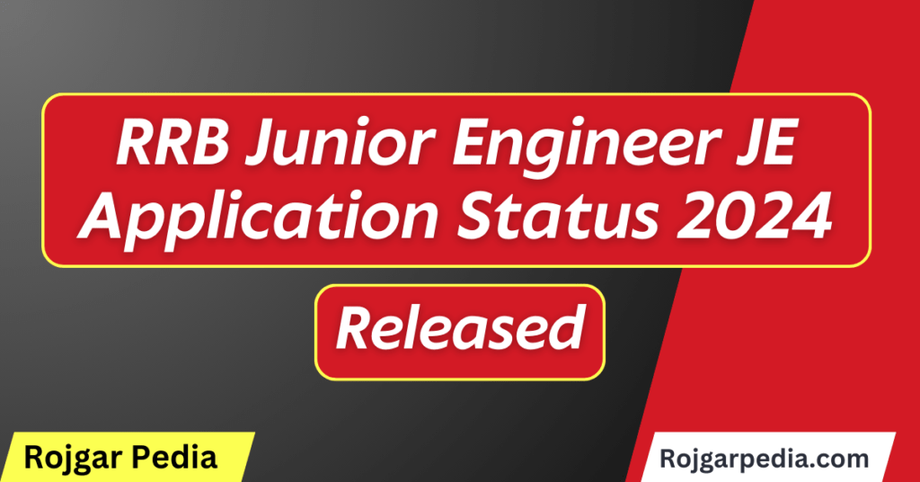 RRB Junior Engineer JE Application Status 2024
