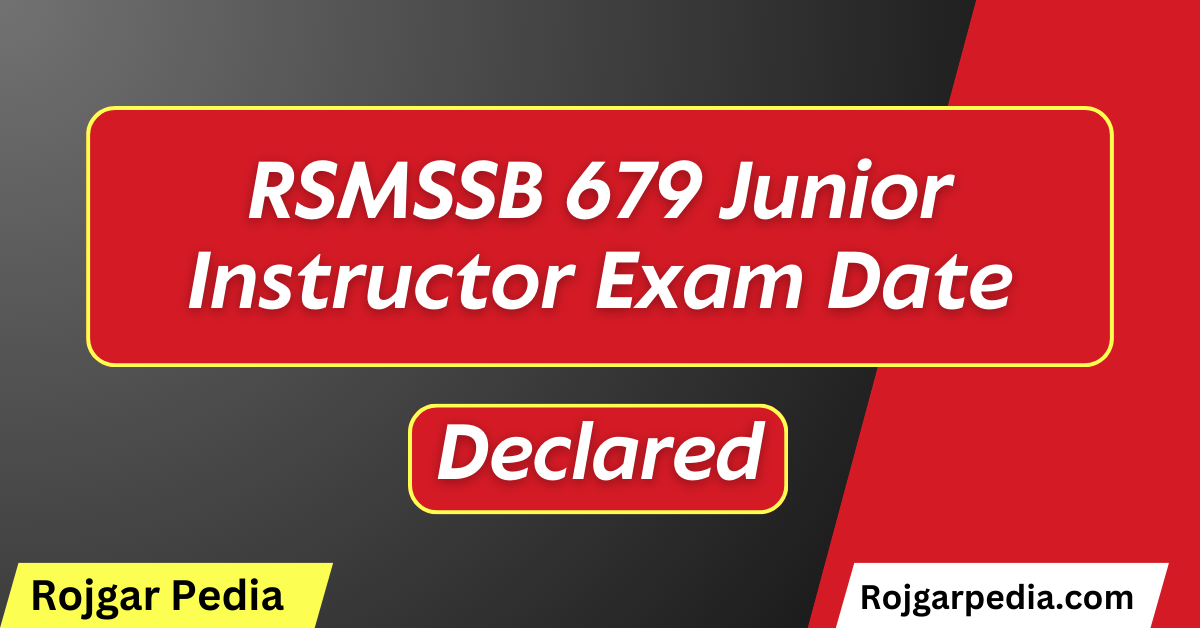 RSMSSB 679 Junior Instructor Exam Date