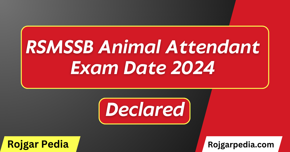 RSMSSB Animal Attendant Exam Date 2024