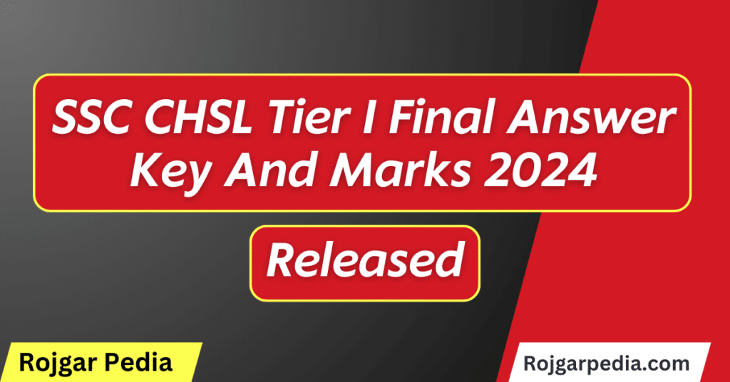 SSC CHSL Tier I Final Answer Key And Marks 2024