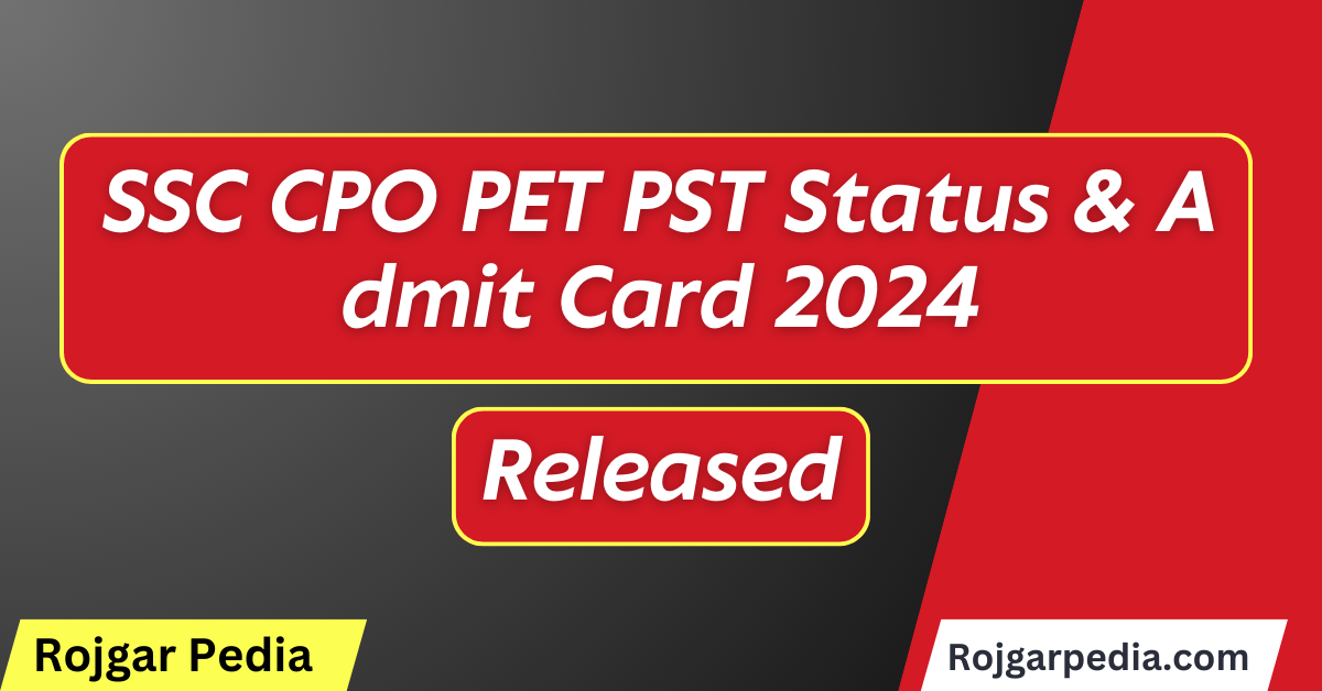 SSC CPO PET PST Status & Admit Card 2024