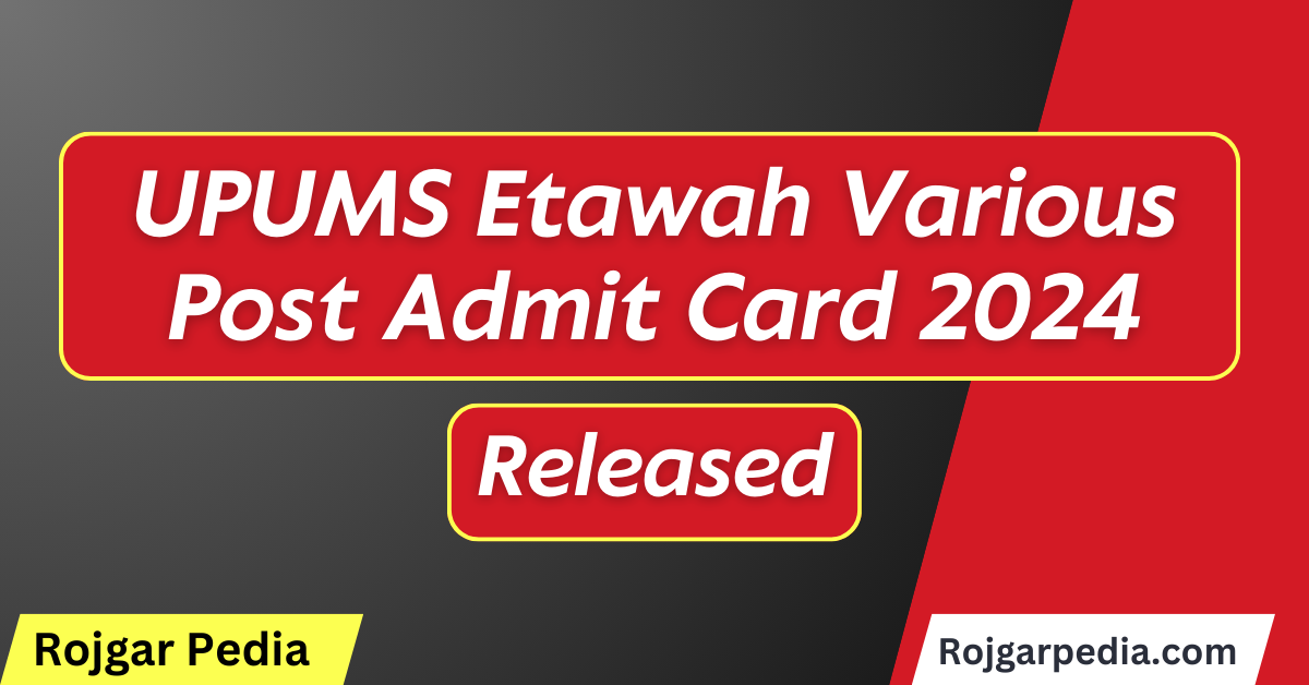 UPUMS Etawah Various Post Admit Card 2024