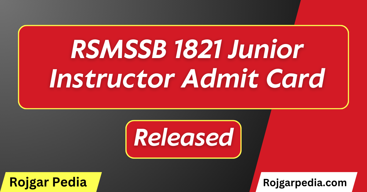 RSMSSB 1821 Junior Instructor Admit Card