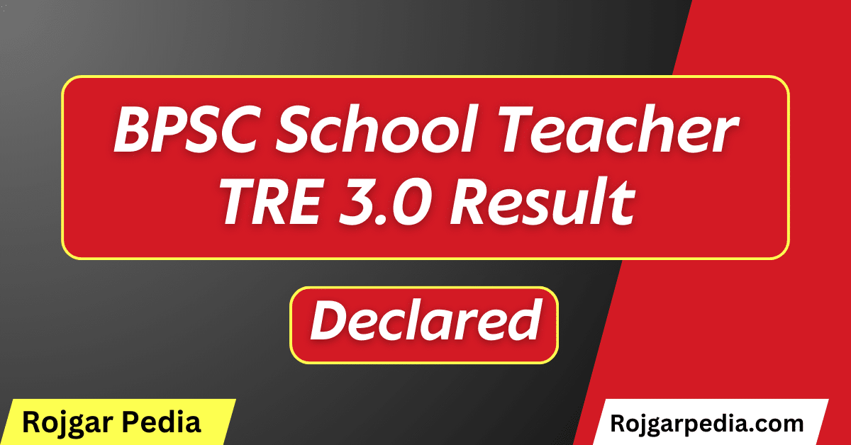 BPSC School Teacher TRE 3.0 Result