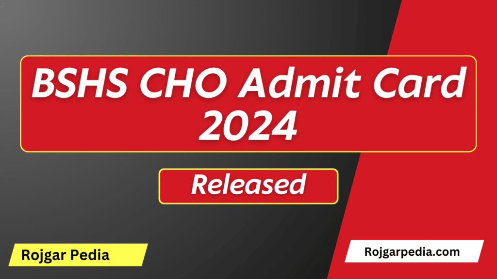 BSHS CHO Admit Card 2024