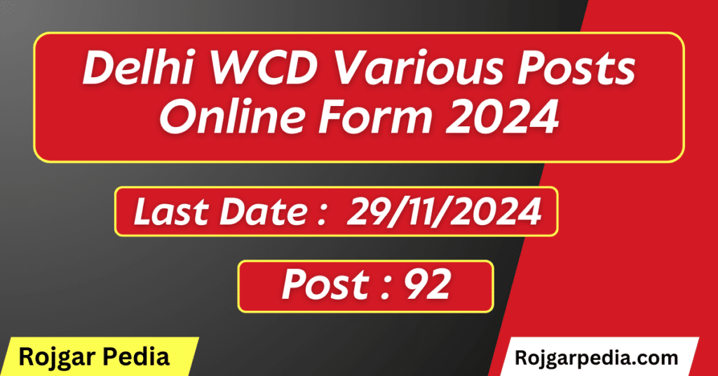 Delhi WCD Various Posts Online Form 2024