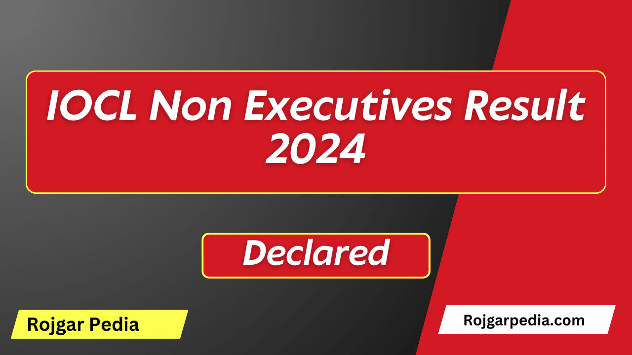 IOCL Non Executives Result 2024