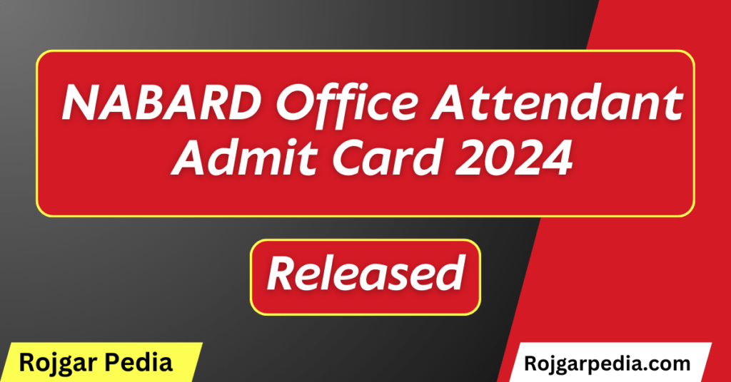 NABARD Office Attendant Admit Card 2024