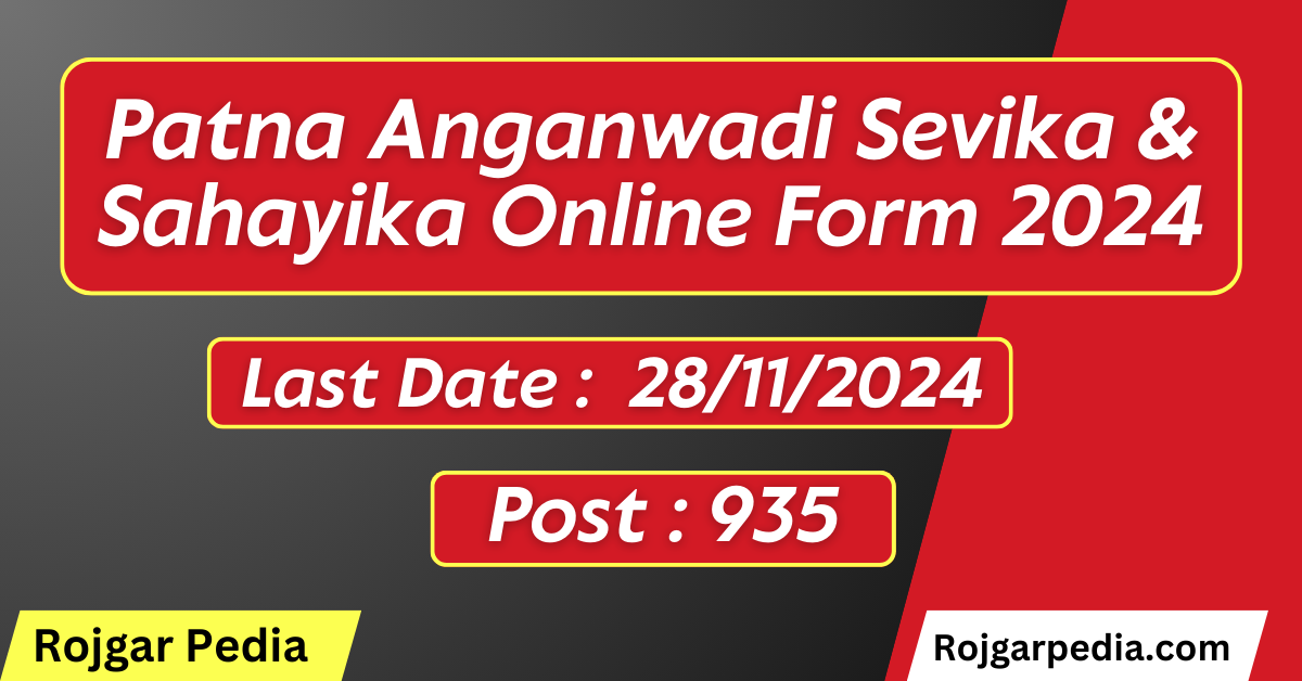 Patna Anganwadi Sevika & Sahayika Online Form 2024