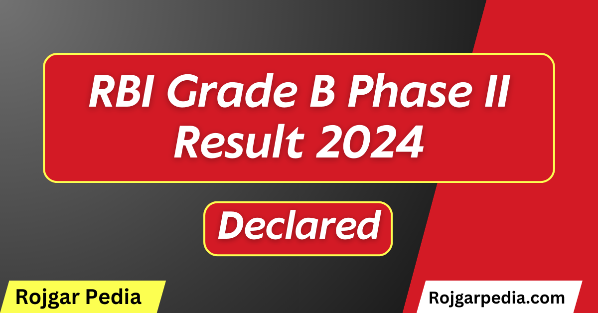 RBI Grade B Phase II Result 2024