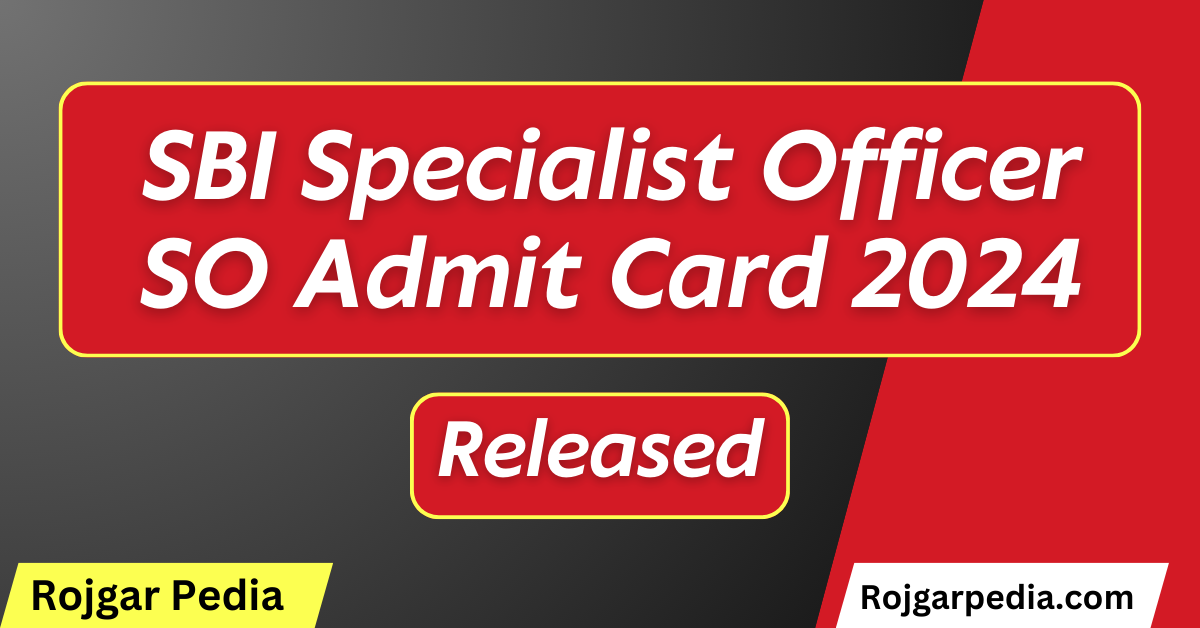 SBI Specialist Officer SO Admit Card 2024