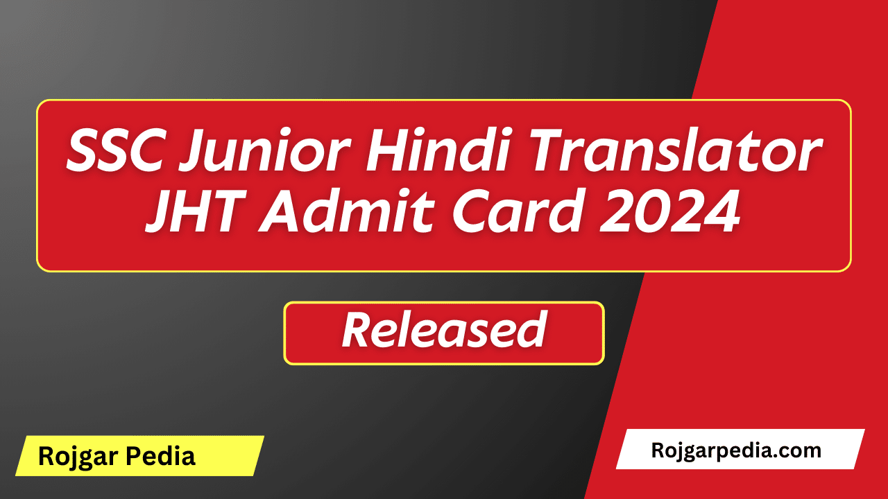 SSC Junior Hindi Translator JHT Admit Card 2024