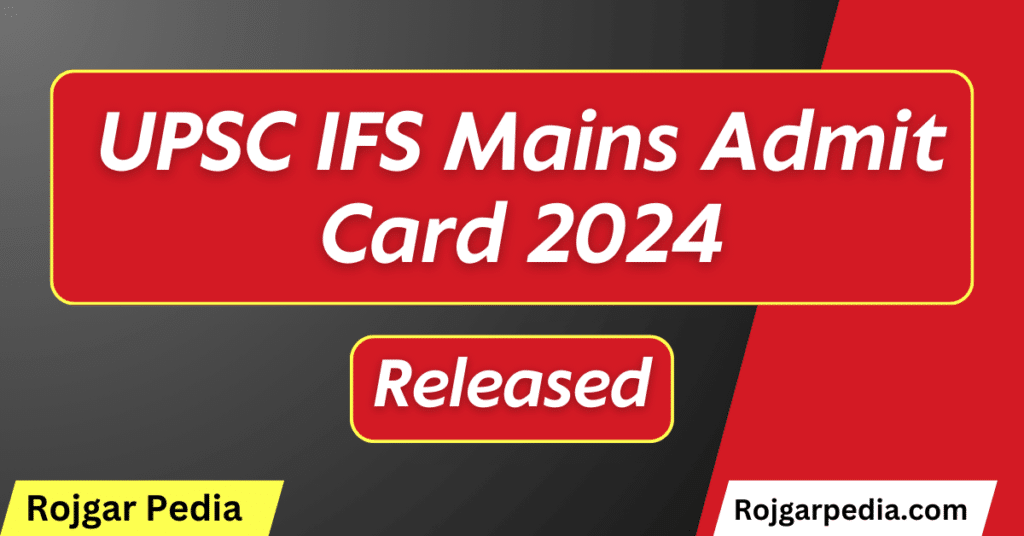 UPSC IFS Mains Admit Card 2024