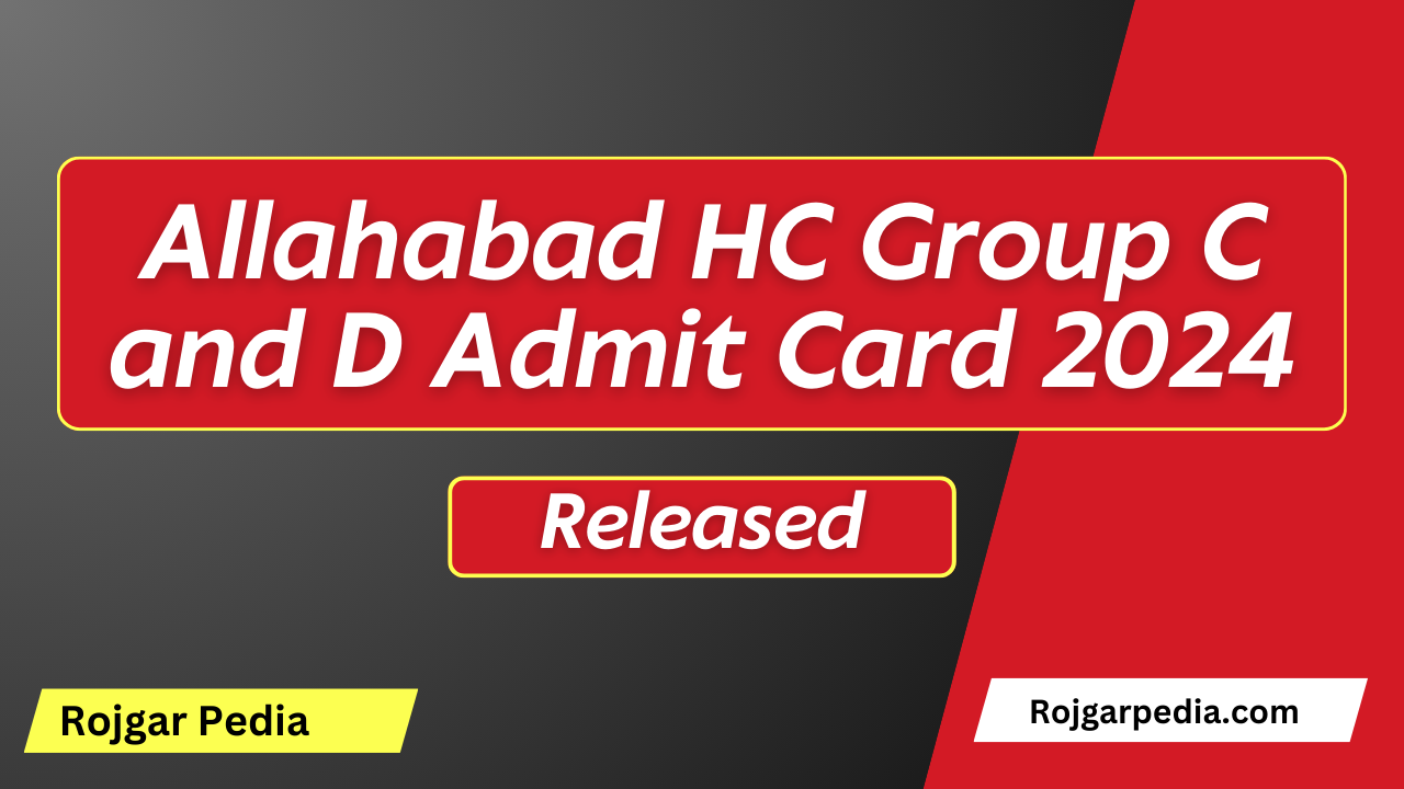 Allahabad HC Group C and D Admit Card 2024