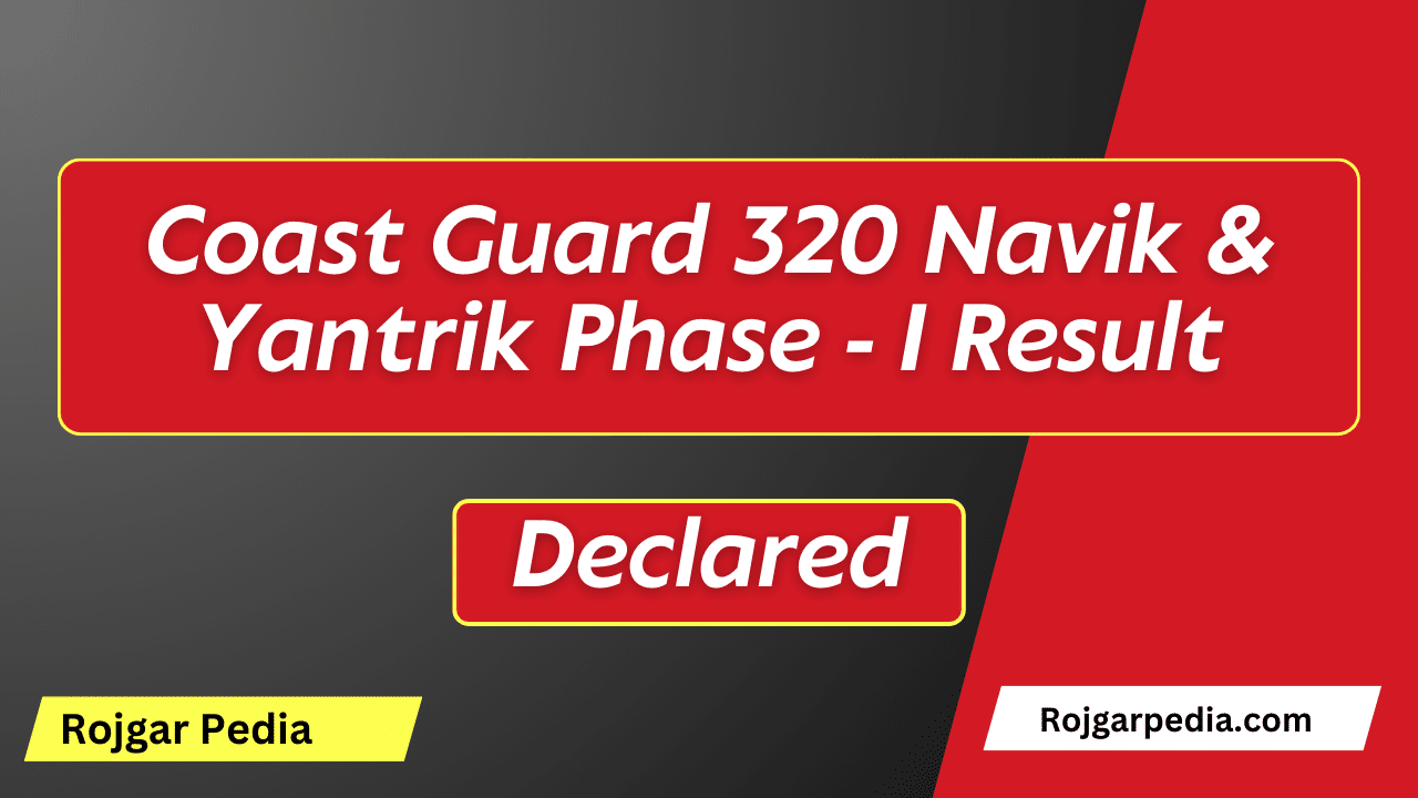 Coast Guard 320 Navik & Yantrik Phase - I Result