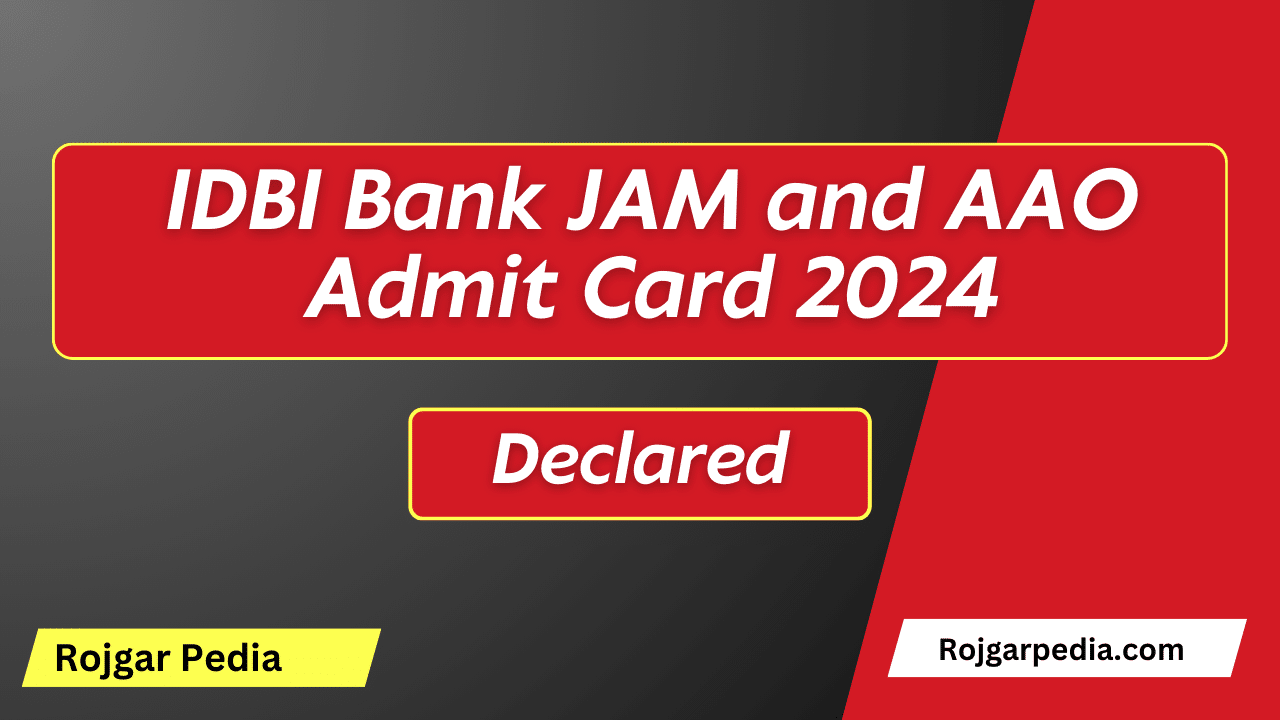 IDBI Bank JAM and AAO Admit Card 2024