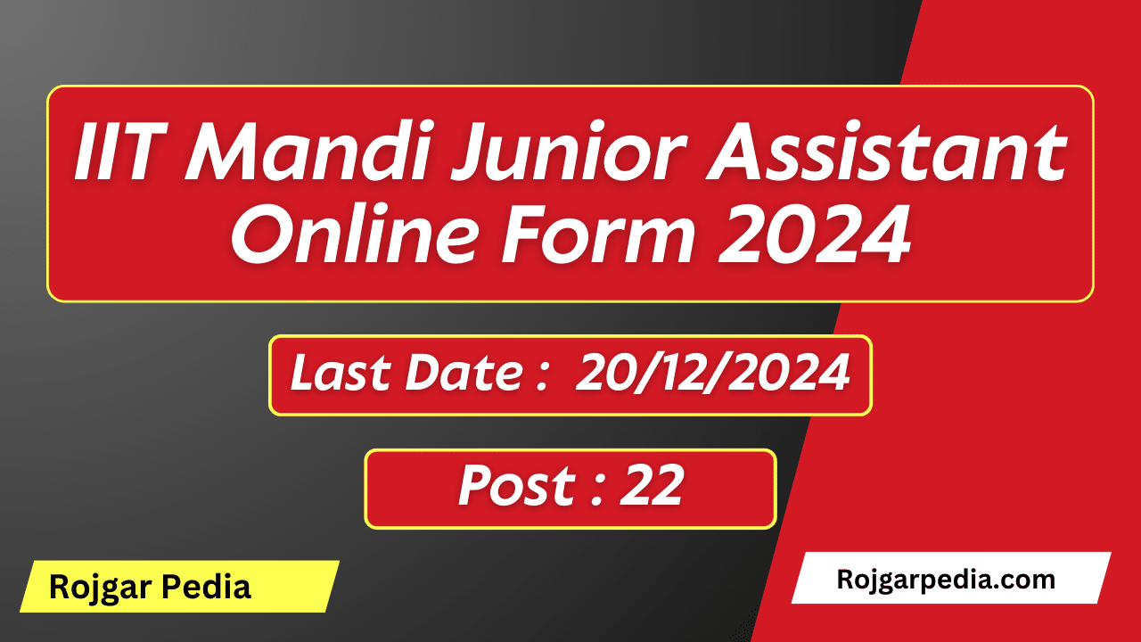 IIT Mandi Junior Assistant Online Form 2024