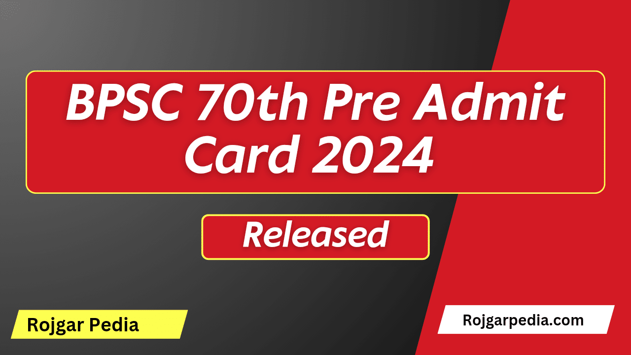BPSC 70th Pre Admit Card 2024