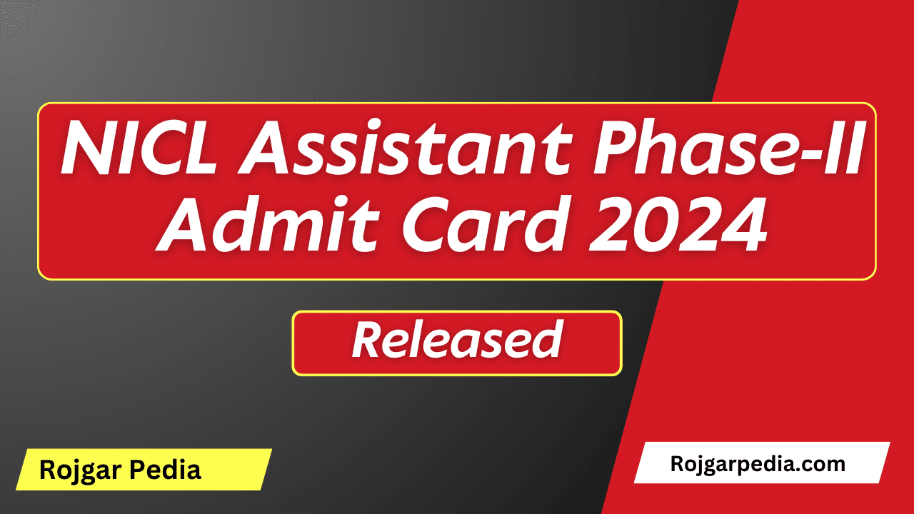 NICL Assistant Phase-II Admit Card 2024