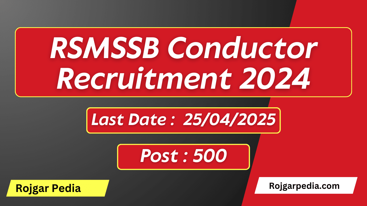 RSMSSB Conductor Recruitment 2024: Rajasthan Staff Selection Board (RSMSSB)  Has Released a Notification for The Post of RSMSSB Conductor Recruitment 2024. Interested and Eligible Candidates Can Apply Online From 27/03/2025 To 25/04/2025. Before Apply Online Read the Notification Carefully.