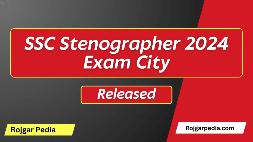 SSC Stenographer 2024 Exam City