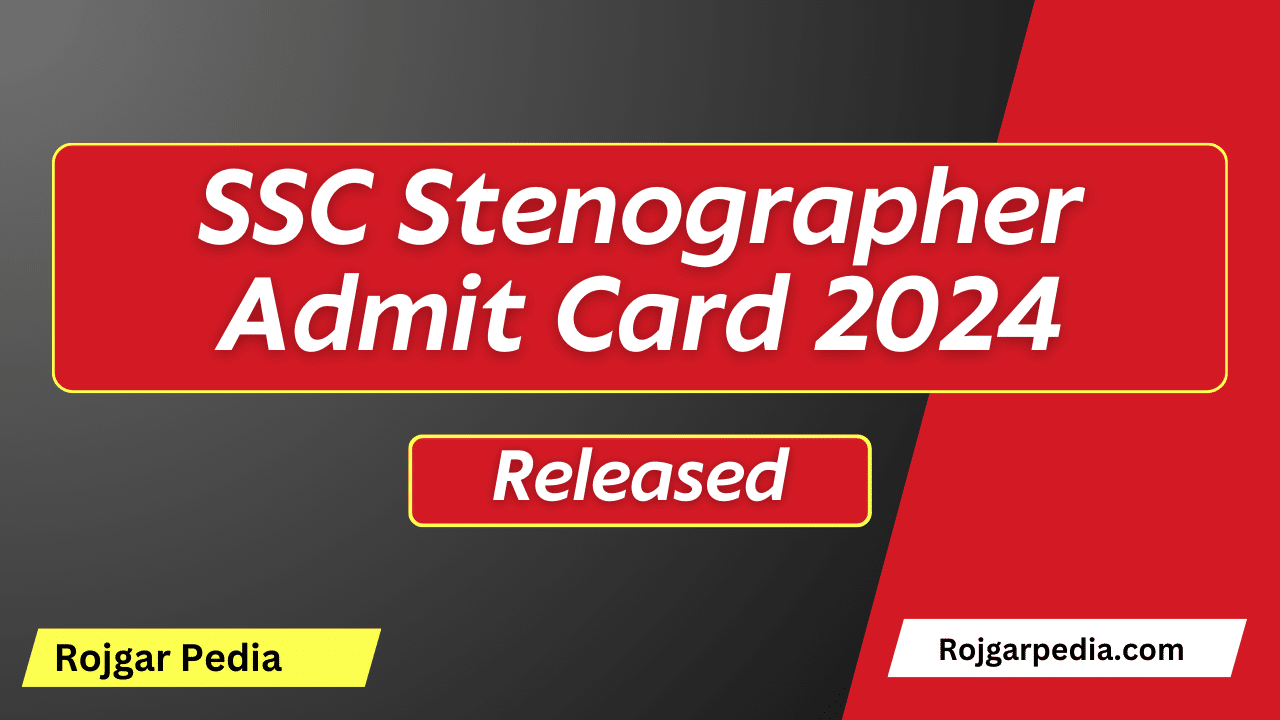 SSC Stenographer Admit Card 2024