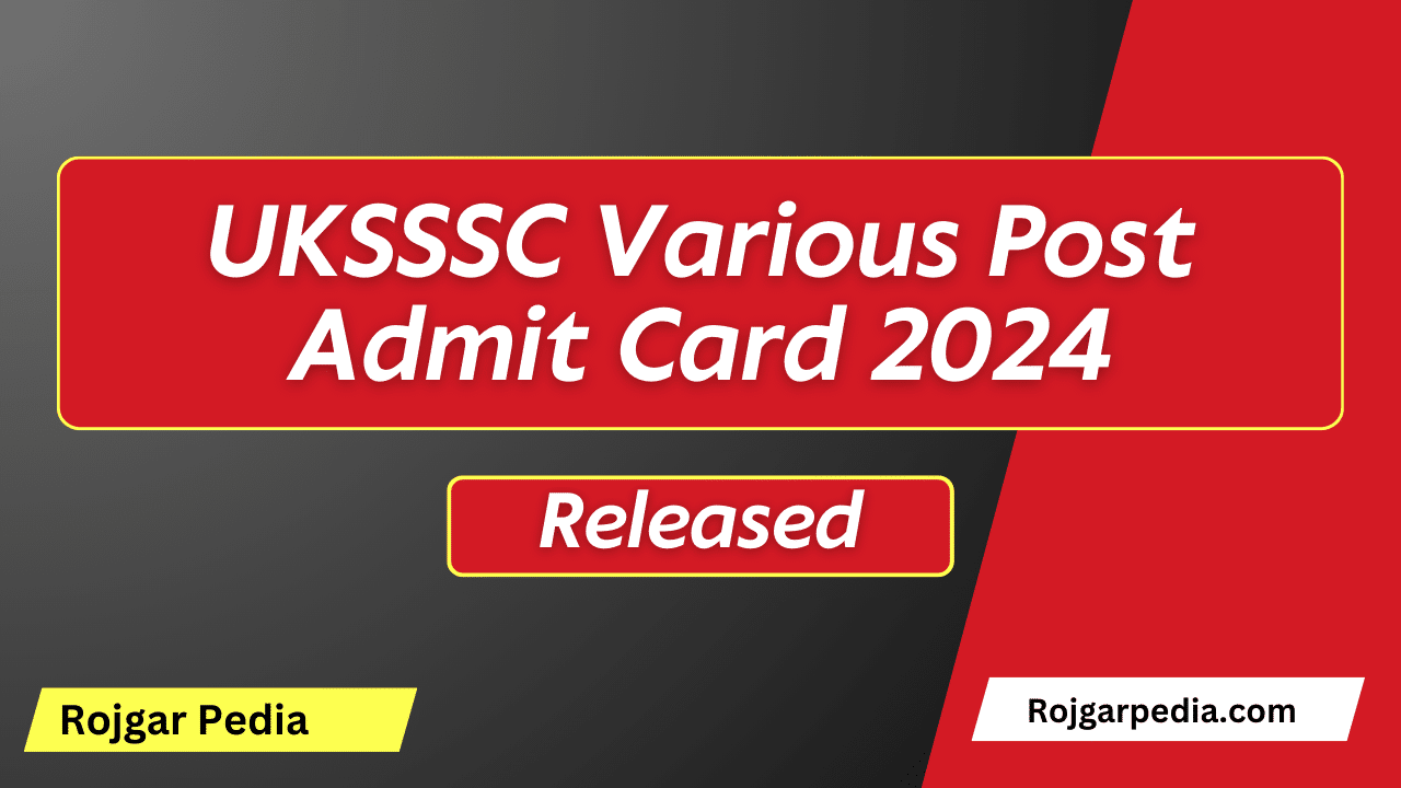 UKSSSC Various Post Admit Card 2024