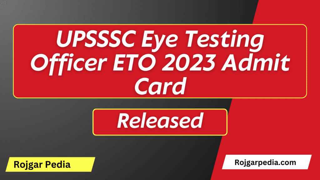 UPSSSC Eye Testing Officer ETO 2023 Admit Card