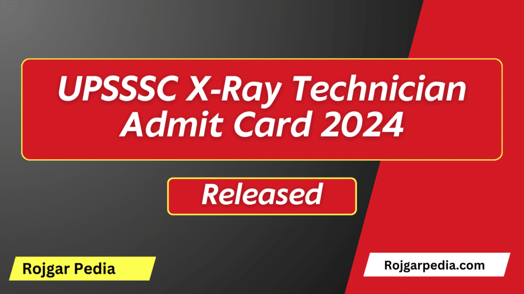 UPSSSC X-Ray Technician Admit Card 2024