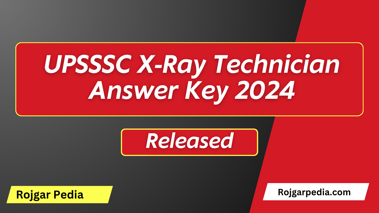 UPSSSC X-Ray Technician Answer Key 2024