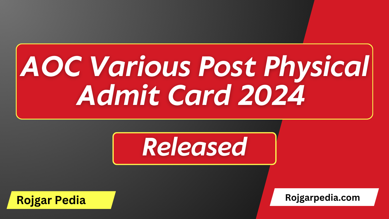 AOC Various Post Physical Admit Card 2024