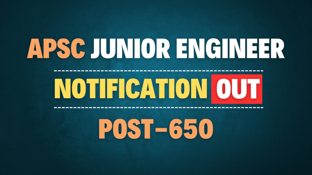 APSC Junior Engineer Recruitment 2025