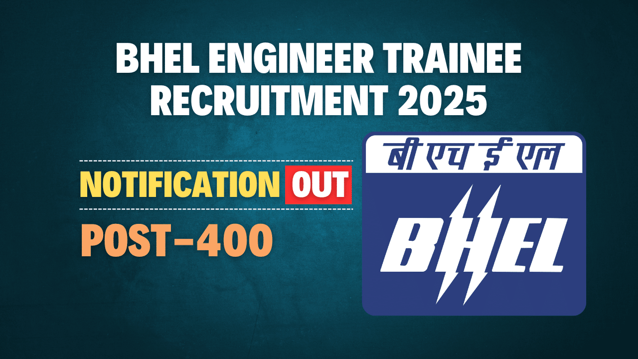 BHEL Engineer & Supervisor Trainee Recruitment 2025