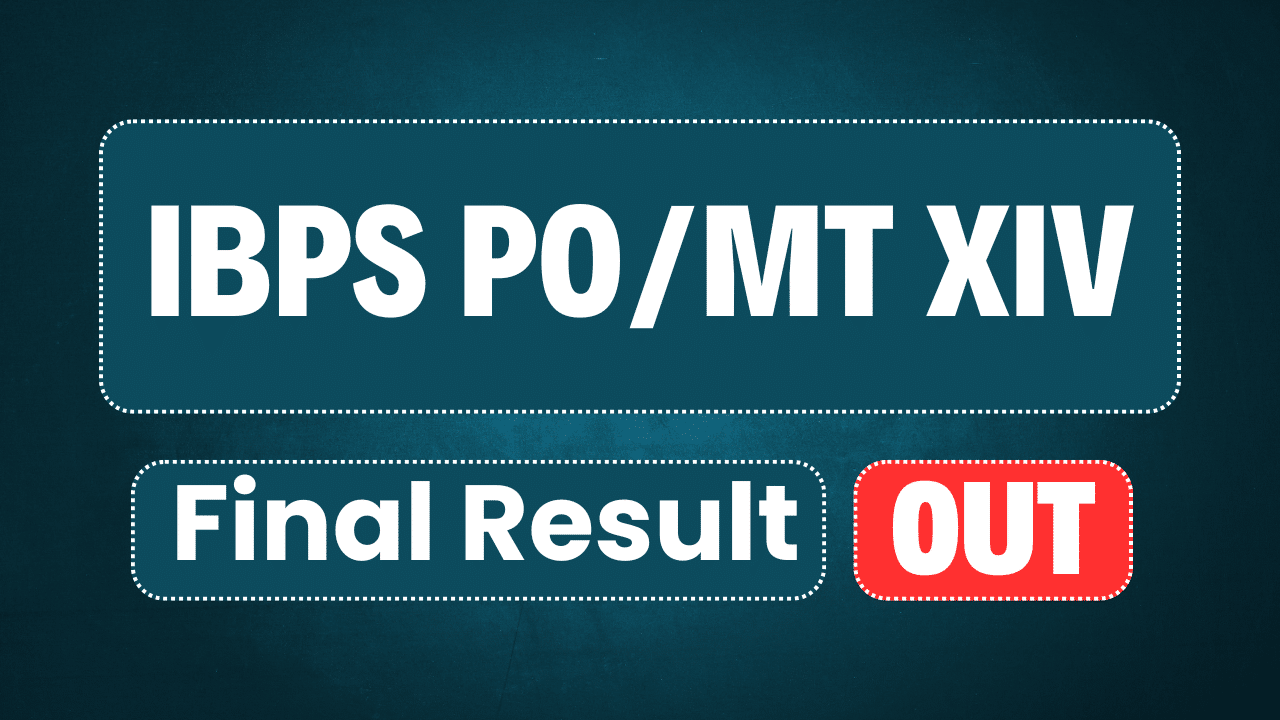 IBPS PO/MT XIV Final Result 2025