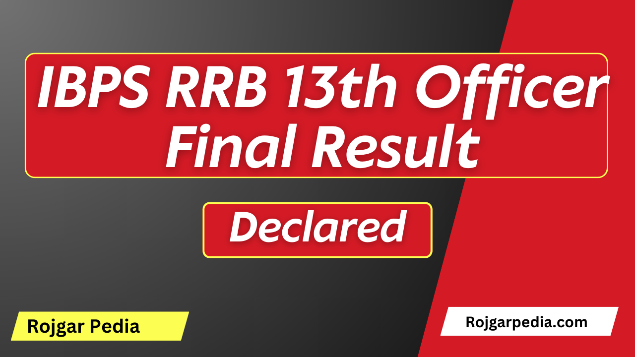 IBPS RRB 13th Officer Final Result